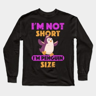 Ready to fly I'm Not Short I'm Penguin Size Short Funny Long Sleeve T-Shirt